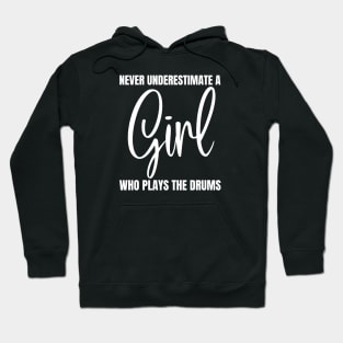 Never Underestimate A Girl Who Plays The Drums Hoodie